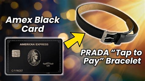 amex prada payment bracelet.